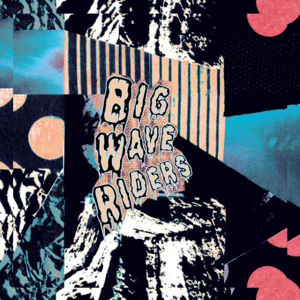 bigwaveriders_ep bigwaveriders_ep